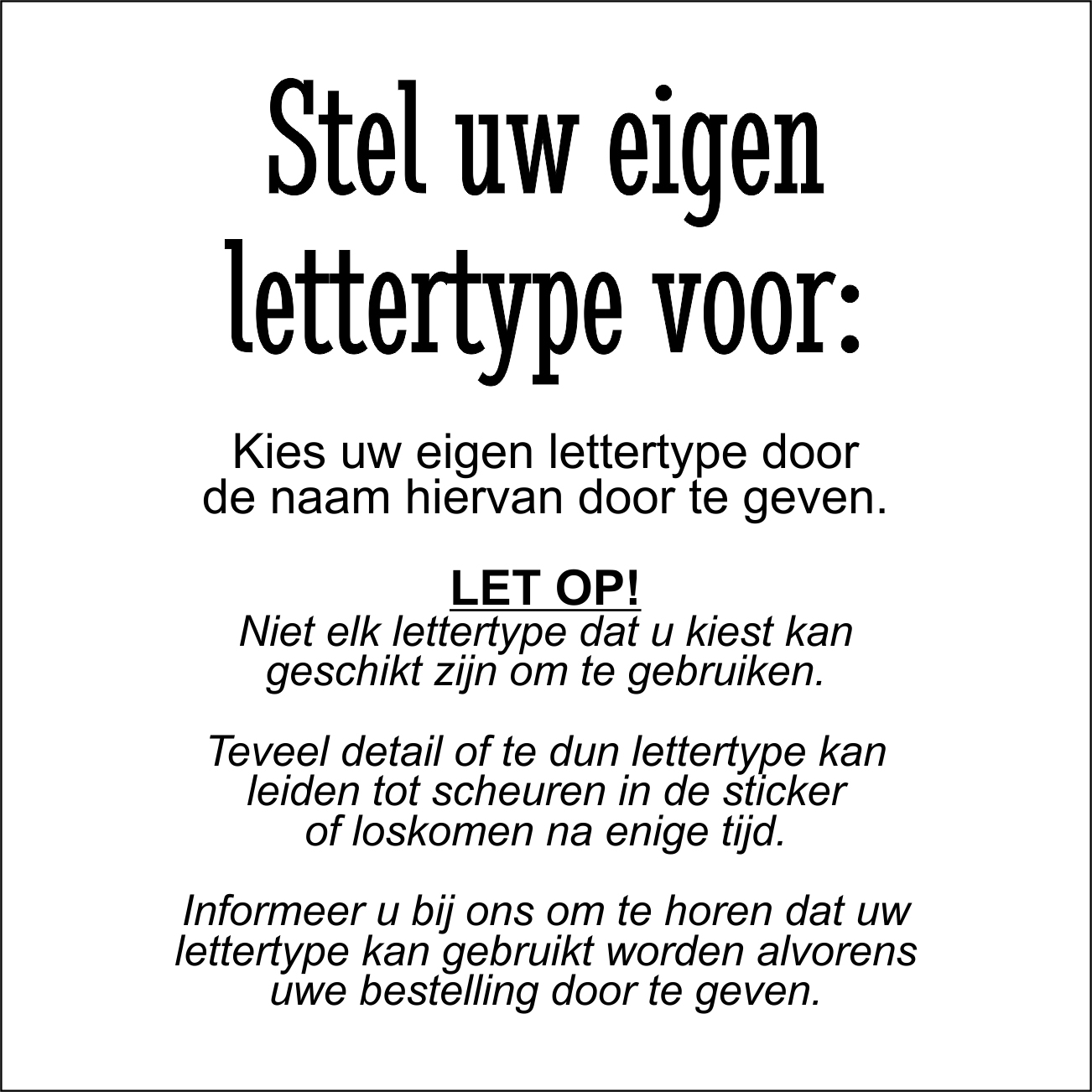 Naamsticker breedte 25 cm (Vanaf 1 stuk)